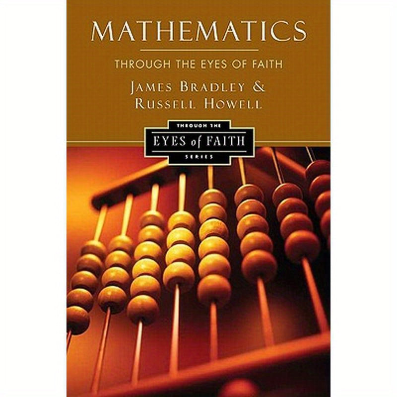 Mathematics Through the Eyes of Faith