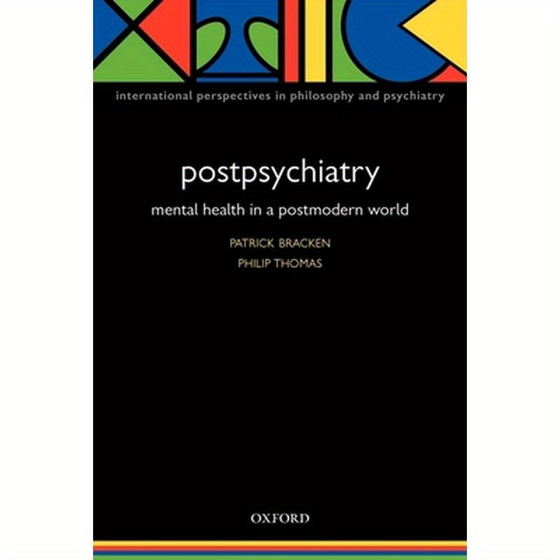 Postpsychiatry: Mental Health in a Postmodern World