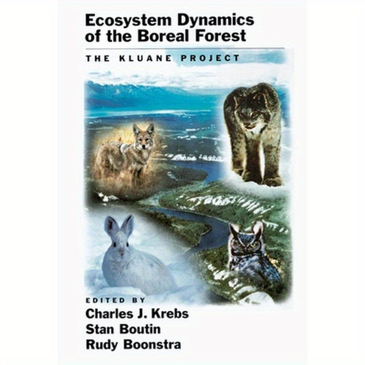 Ecosystem Dynamics of the Boreal Forest: The Kluane Project