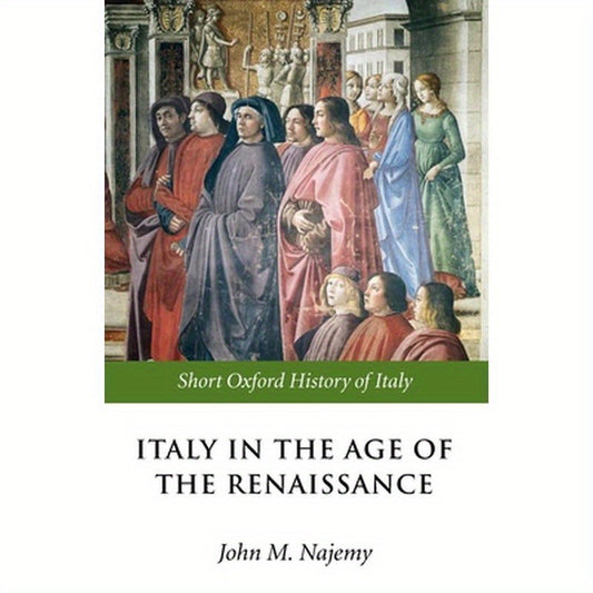 Italy in the Age of the Renaissance: 1300-1550