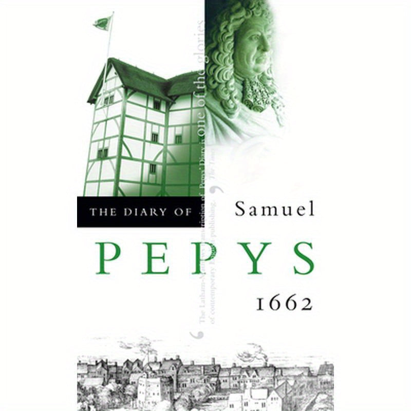 The Diary of Samuel Pepys: Volume III - 1662