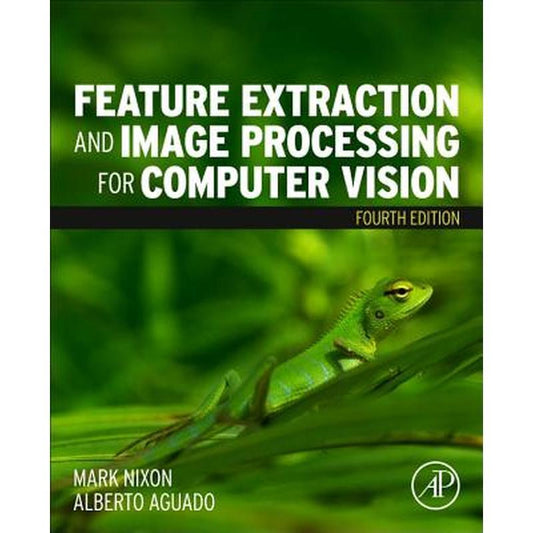 Feature Extraction and Image Processing for Computer Vision