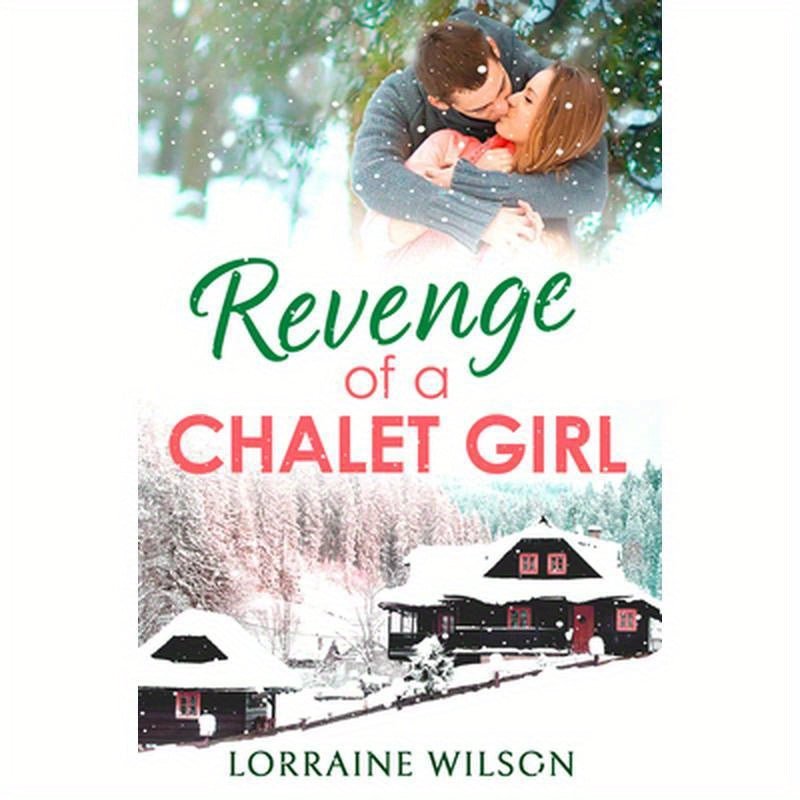 Revenge of a Chalet Girl: (A Novella)
