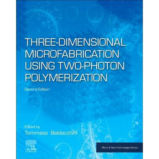 Three-Dimensional Microfabrication Using Two-Photon Polymerization