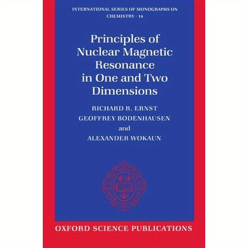 Principles of Nuclear Magnetic Resonance in One and Two Dimensions