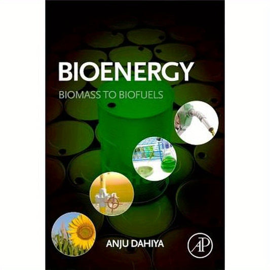 Bioenergy: Biomass to Biofuels