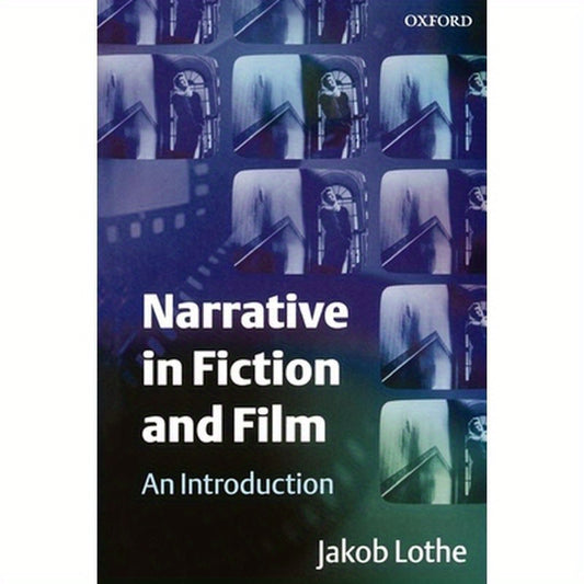 Narrative in Fiction and Film: An Introduction