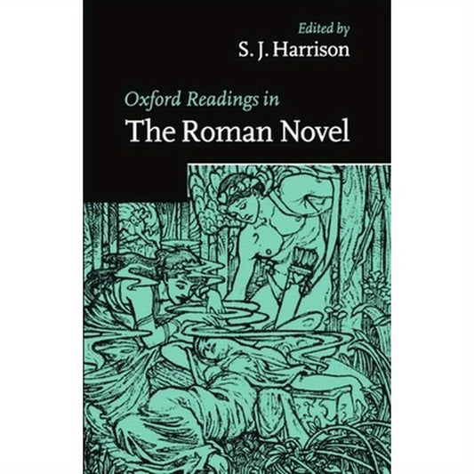 Oxford Readings in the Roman Novel