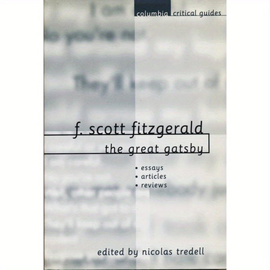 F. Scott Fitzgerald: The Great Gatsby: Essays, Articles, Reviews