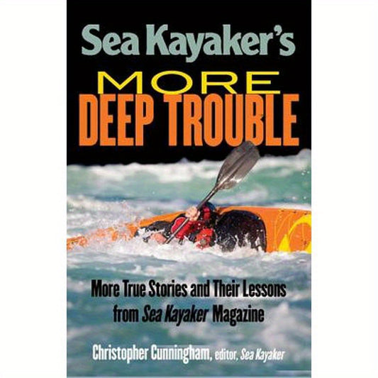 Sea Kayaker's More Deep Trouble