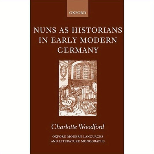 Nuns as Historians in Early Modern Germany