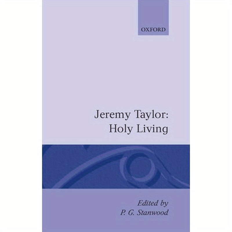 Holy Living and Holy Dying: Volume I: Holy Living