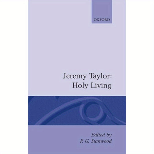 Holy Living and Holy Dying: Volume I: Holy Living