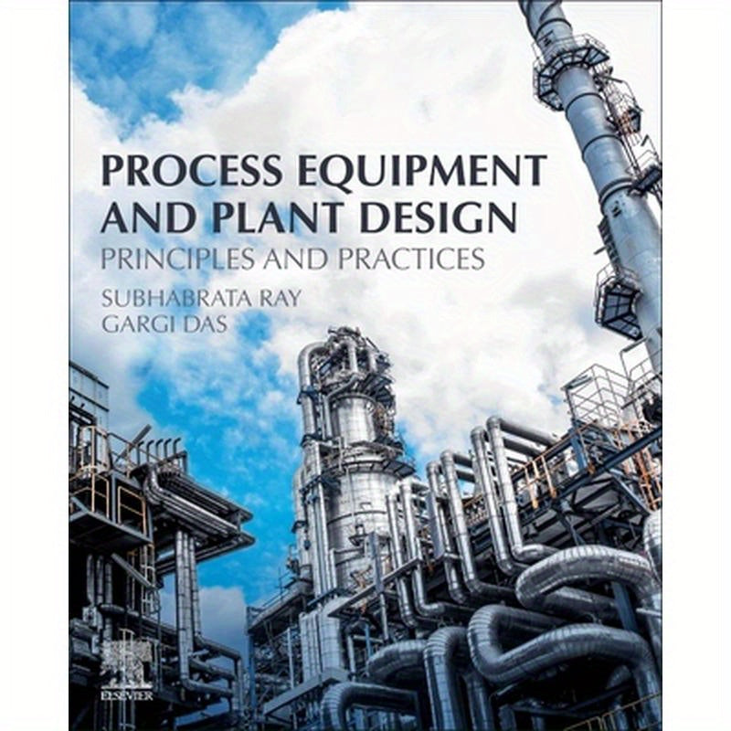 Process Equipment and Plant Design: Principles and Practices