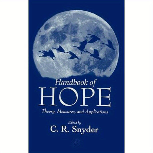 Handbook of Hope: Theory, Measures & Applications