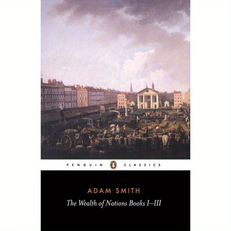 The Wealth of Nations: Books I-III