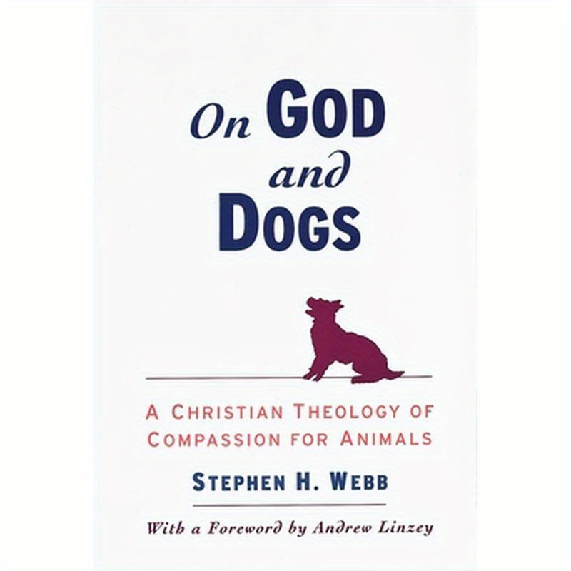 On God and Dogs: A Christian Theology of Compassion for Animals
