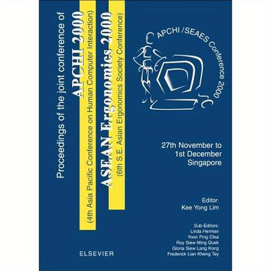 Proceedings of the 4th Asia Pacific Conference on Computer Human Interaction (Apchi 2000) and 6th S.E. Asian Ergonomics Society Conference (ASEAN Ergo