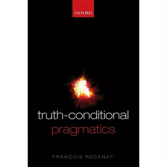 Truth-Conditional Pragmatics