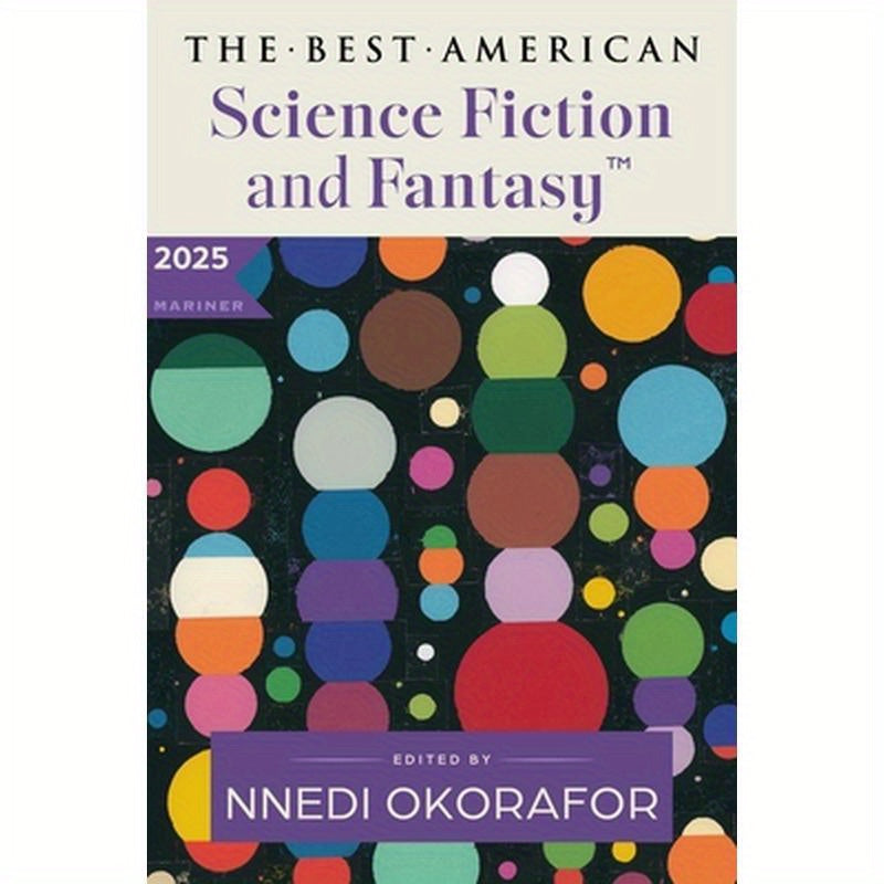 The Best American Science Fiction and Fantasy 2025