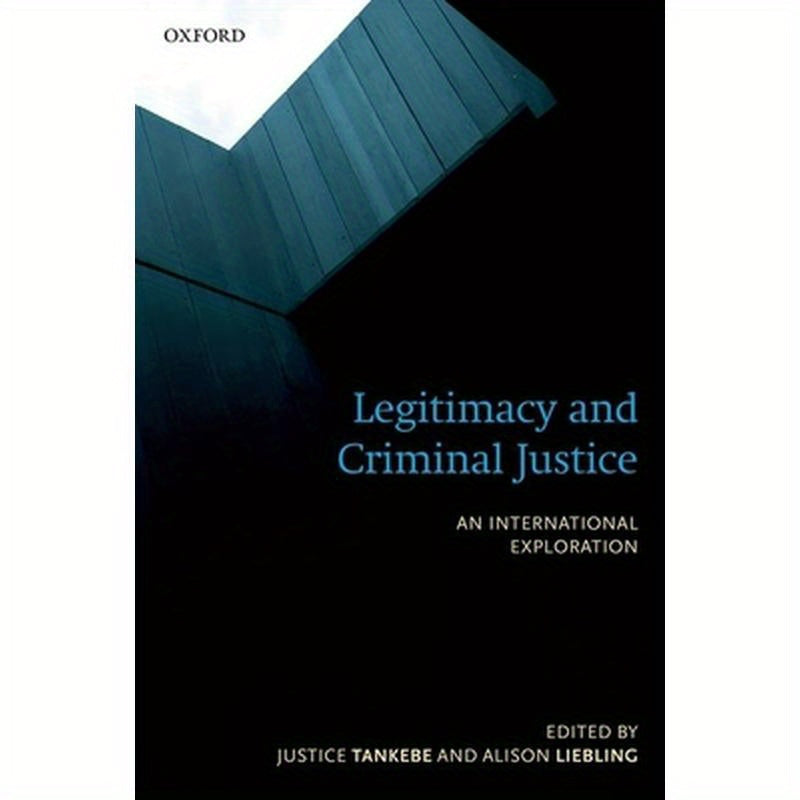 Legitimacy and Criminal Justice