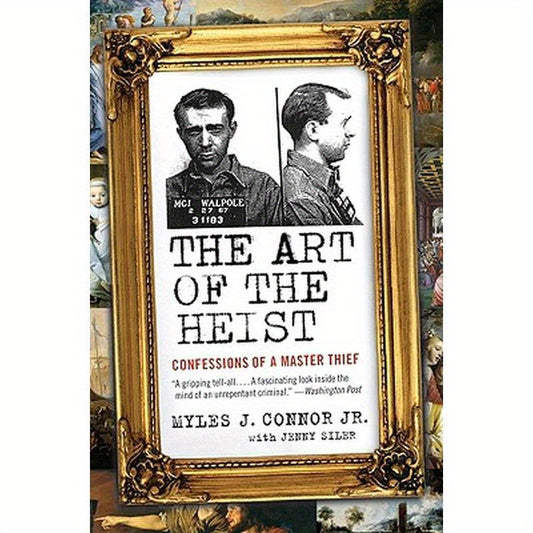The Art of the Heist: Confessions of a Master Thief