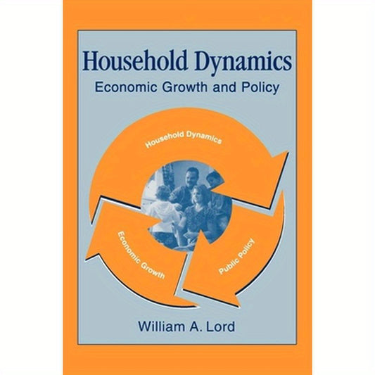Household Dynamics: Economic Growth and Policy