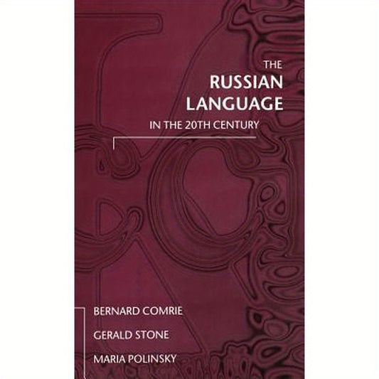 The Russian Language in the Twentieth Century