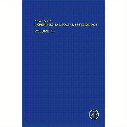 Advances in Experimental Social Psychology: Volume 44
