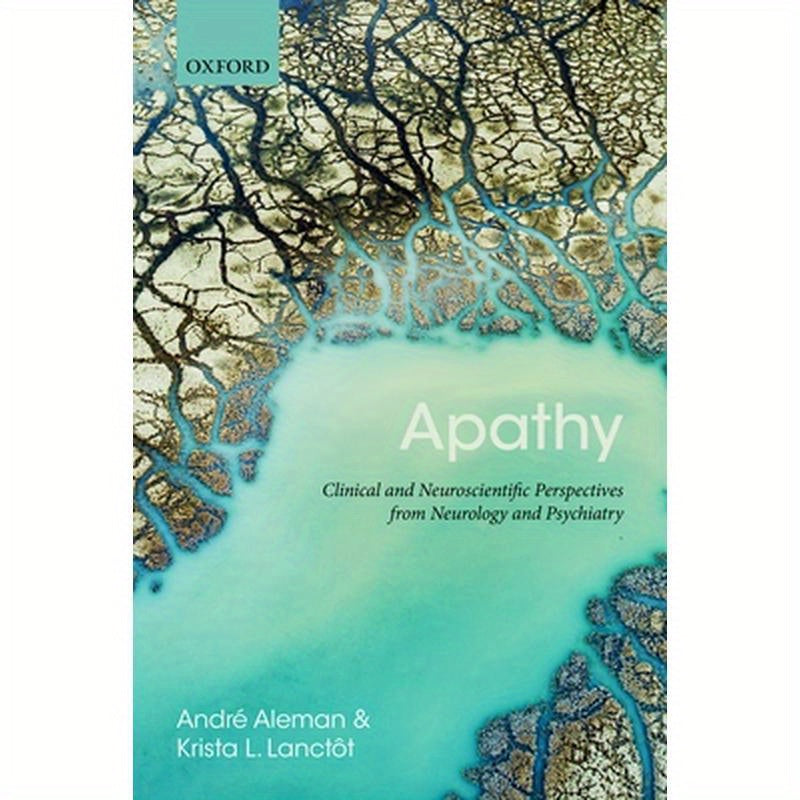 Apathy: Clinical and Neuroscientific Perspectives from Neurology and Psychiatry