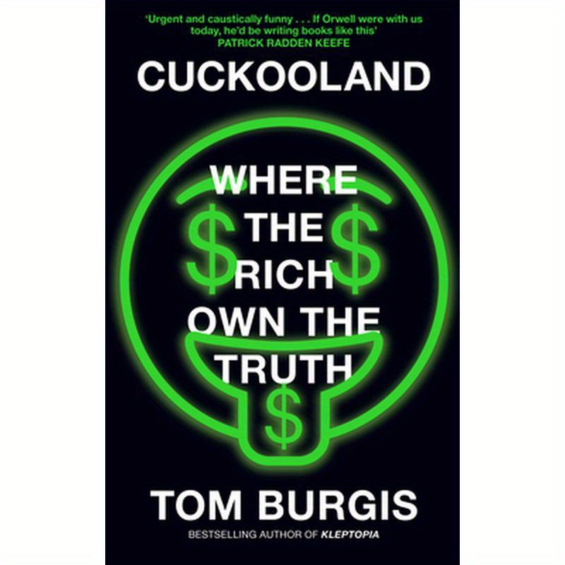 Cuckooland: Where the Rich Own the Truth