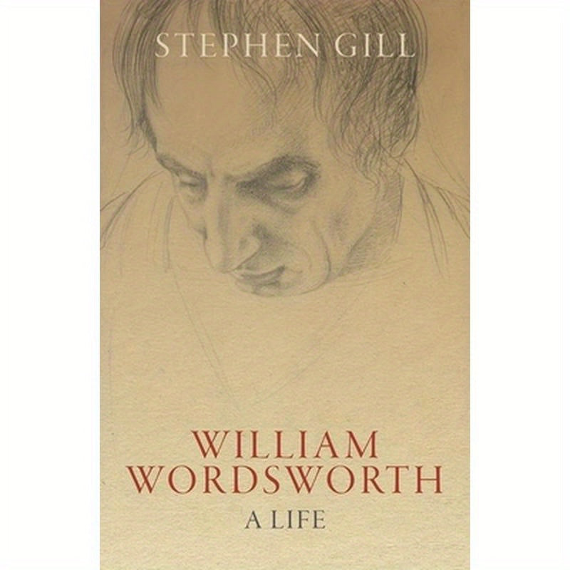 William Wordsworth: A Life