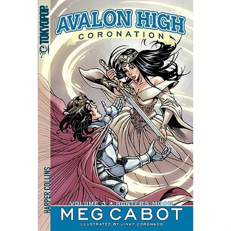 Avalon High: Coronation #3: Hunter's Moon