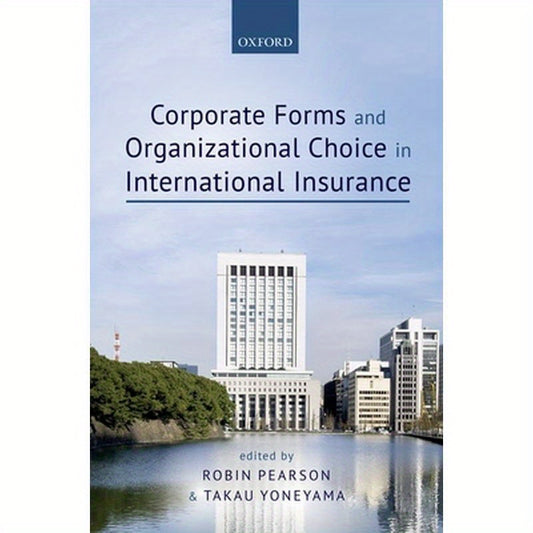 Corporate Forms and Organizational Choice in International Insurance
