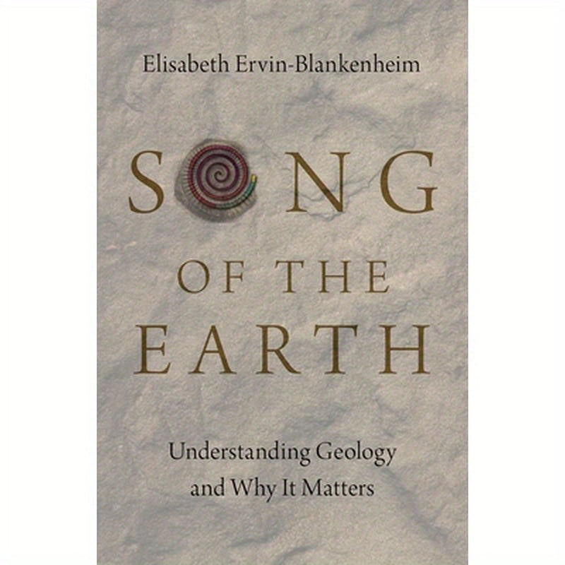 Song of the Earth: Understanding Geology and Why It Matters