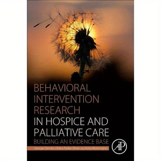 Behavioral Intervention Research in Hospice and Palliative Care: Building an Evidence Base