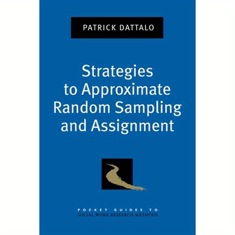 Strategies to Approximate Random Sampling and Assignment