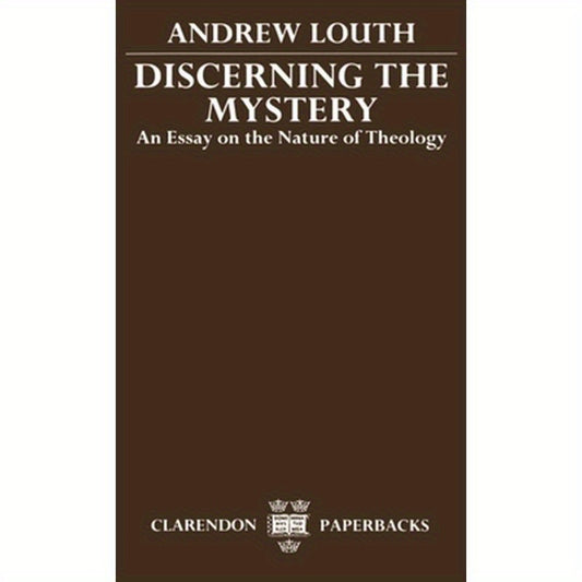 Discerning the Mystery: An Essay on the Nature of Theology