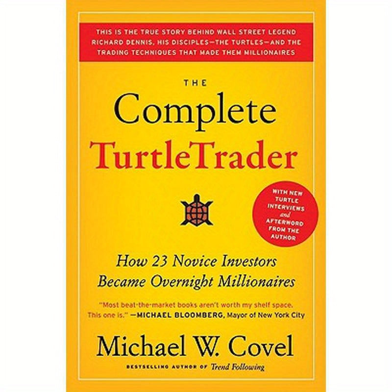 The Complete Turtletrader: How 23 Novice Investors Became Overnight Millionaires
