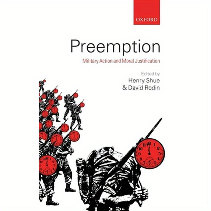Preemption: Military Action and Moral Justification