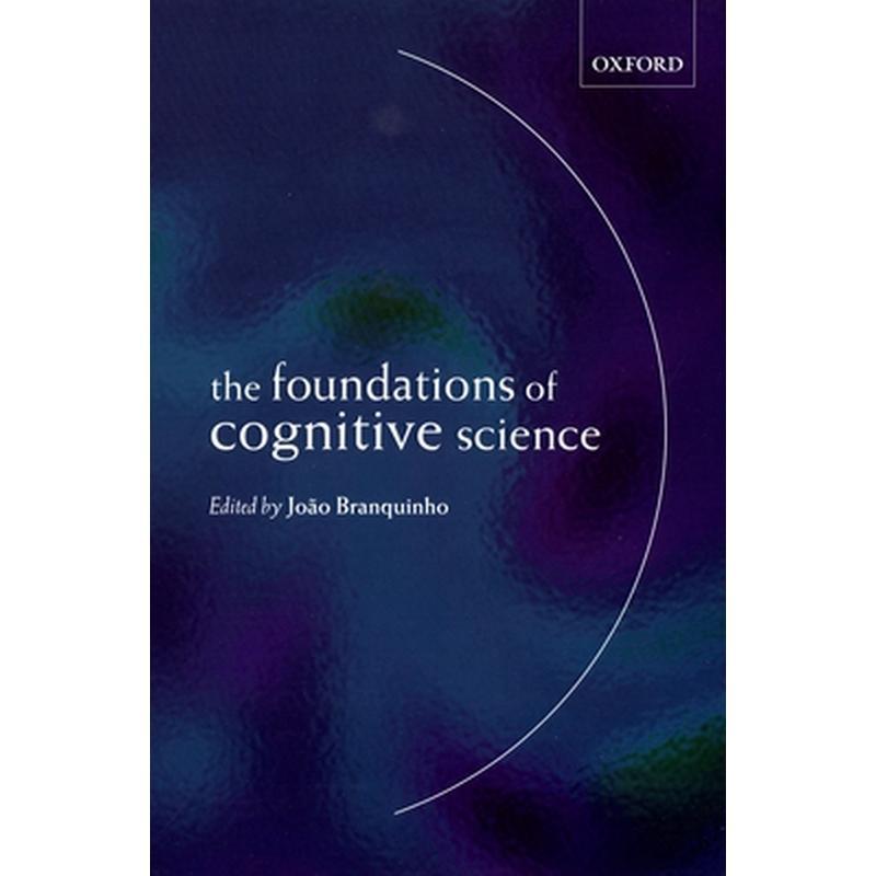 The Foundations of Cognitive Science