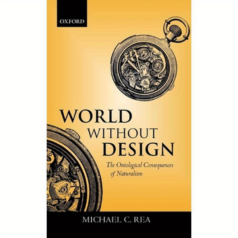 World Without Design ' the Ontological Consequences of Naturalism '
