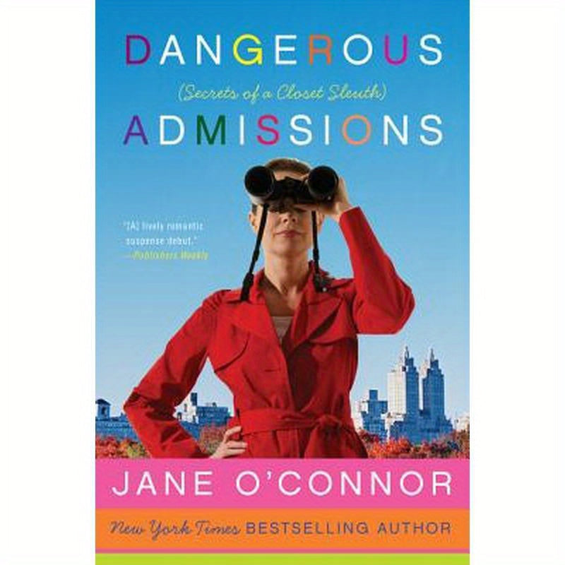 Dangerous Admissions: Secrets of a Closet Sleuth