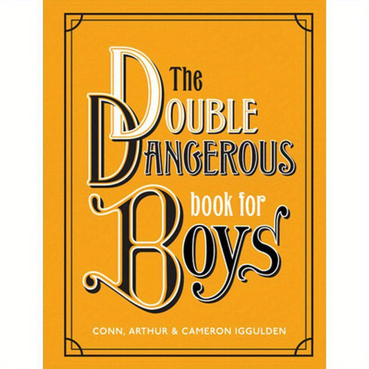 The Double Dangerous Book for Boys