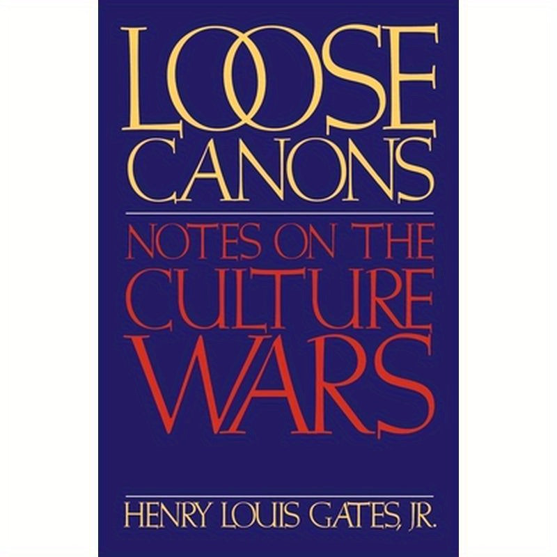 Loose Canons: Notes on the Culture Wars