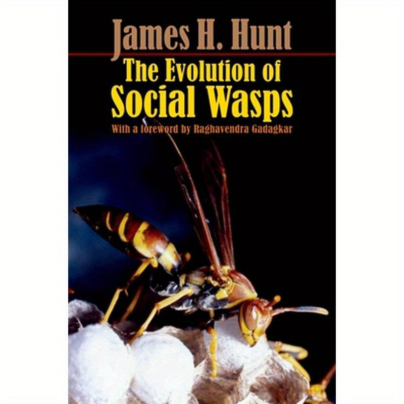 The Evolution of Social Wasps