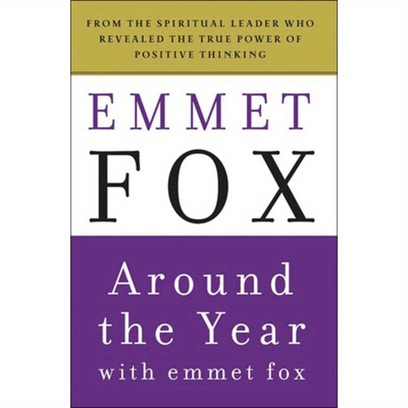 Around the Year with Emmet Fox: A Book of Daily Readings