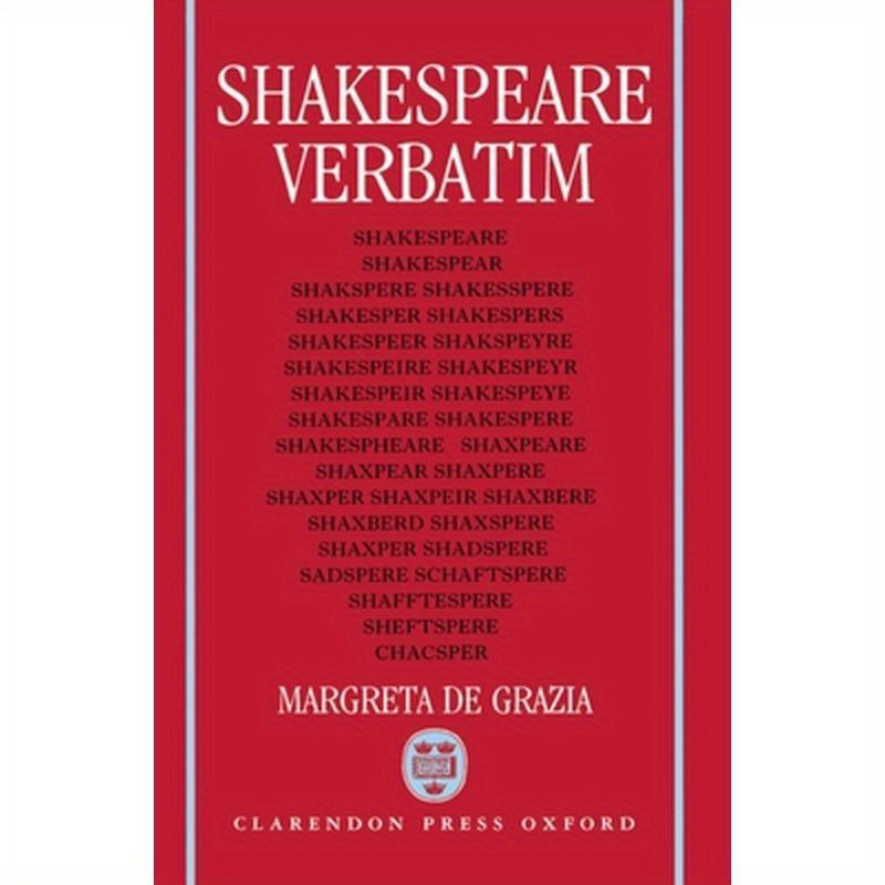 Shakespeare Verbatim: The Reproduction of Authenticity and the 1790 Apparatus