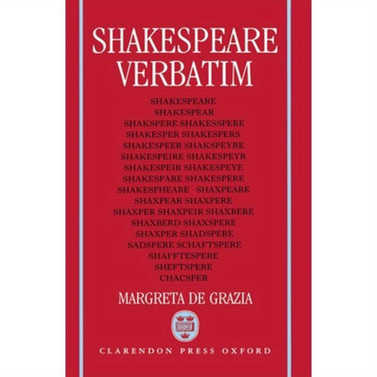 Shakespeare Verbatim: The Reproduction of Authenticity and the 1790 Apparatus