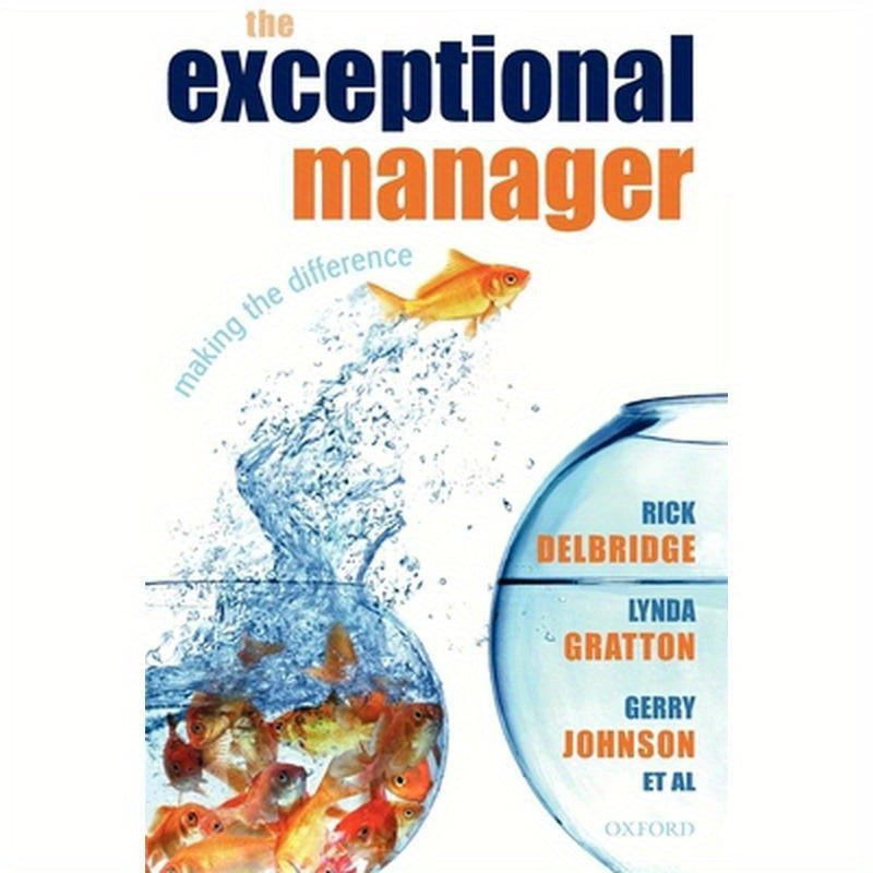 The Exceptional Manager: Making the Difference